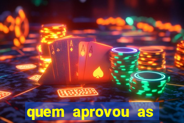 quem aprovou as bets no brasil